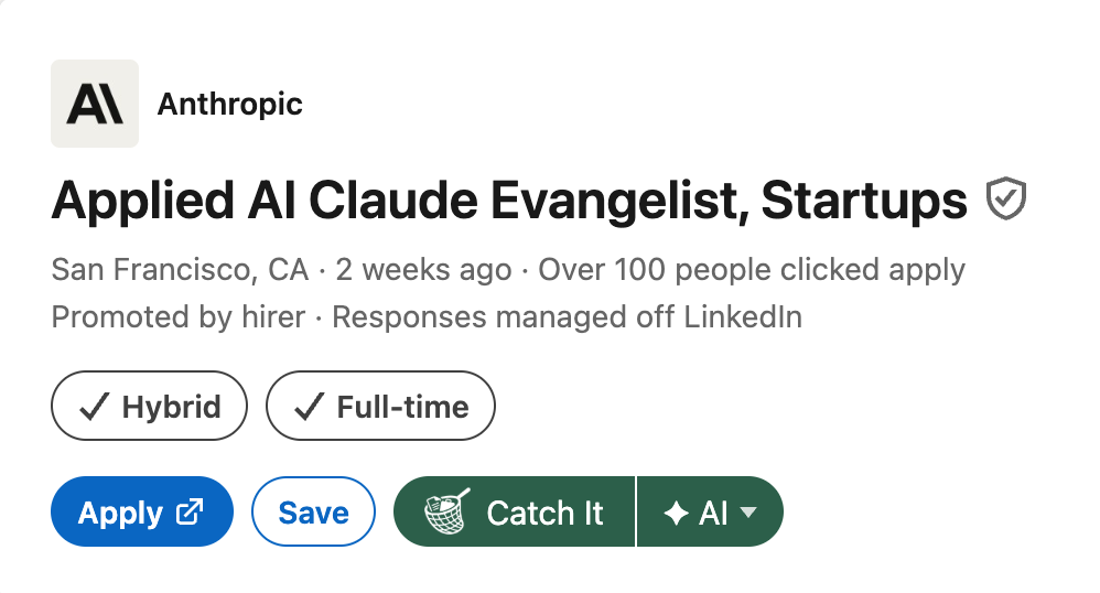 A LinkedIn job posting for an Applied AI role at Anthropic, with Catchr's forest-green 'Catch It' button and an 'AI' tools dropdown sitting right next to LinkedIn's own Apply and Save buttons.